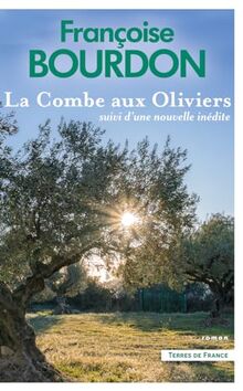 La Combe aux oliviers. Les racines de la vie : nouvelle inédite