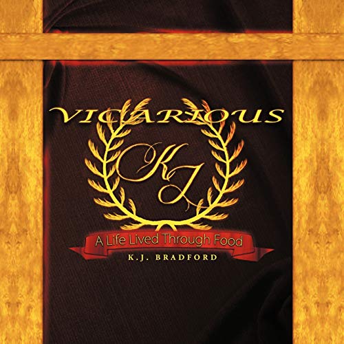 Vicarious: A Life Lived Through Food