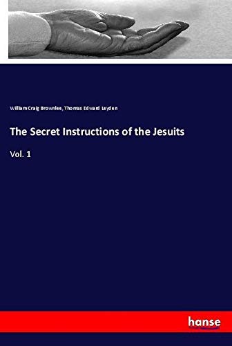 The Secret Instructions of the Jesuits: Vol. 1