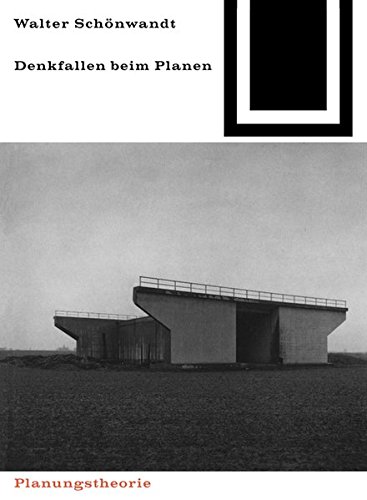 Denkfallen beim Planen (Bauwelt Fundamente, Band 74)