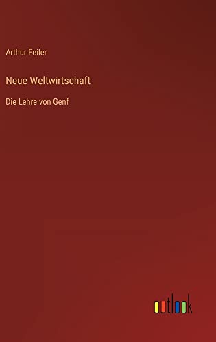 Neue Weltwirtschaft: Die Lehre von Genf