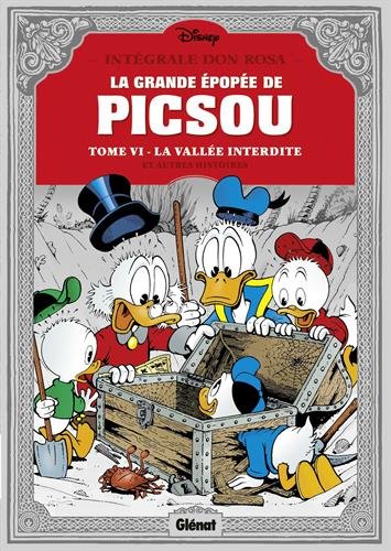 La Grande épopée De Picsou, Tome 6 : La Vallée Interdite Et Autres Histoires