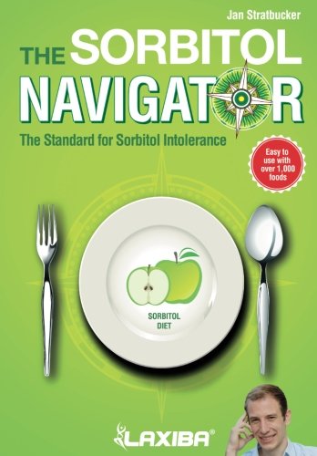 Laxiba The Sorbitol Navigator: The Standard for Sorbitol Intolerance (The Nutrition Navigator Books)