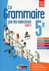 La grammaire par les exercices cycle 4, 5e : nouveau programme 2016