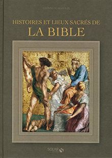 Histoires et lieux sacrés de la Bible