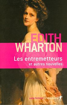 Les entremetteurs : et autres nouvelles