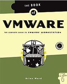 The Book of VMWare: The Complete Guide to VMware Workstation