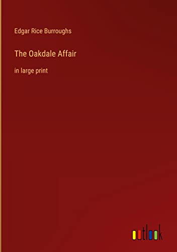 The Oakdale Affair: in large print