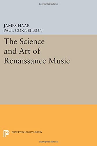 The Science and Art of Renaissance Music (Princeton Legacy Library)