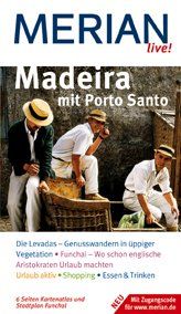 Madeira mit Porto Santo: Die Levadas - Genusswandern in üppiger Vegetation. Funchal - Wo schon englische Aristokraten Urlaub machten. Urlaub aktiv. ... & Trinken. Mit Zugangscode für www.merian.de