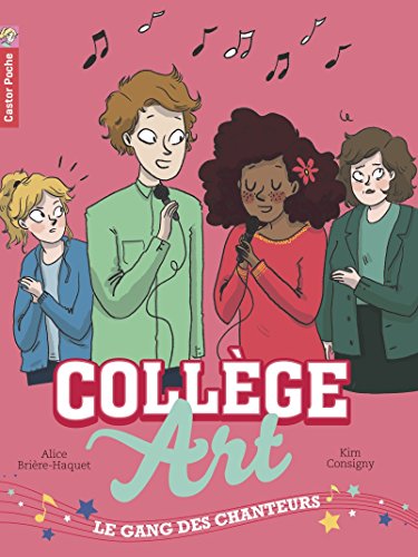 Collège Art, Tome 3 : Le Gang Des Chanteurs