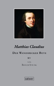 Matthias Claudius: Der Wandsbecker Bote