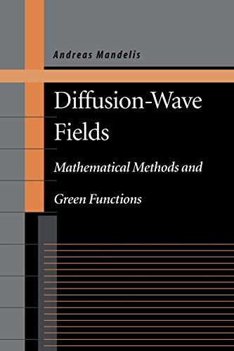 Diffusion-Wave Fields: Mathematical Methods and Green Functions