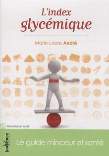 L'index glycémique : le guide minceur et santé