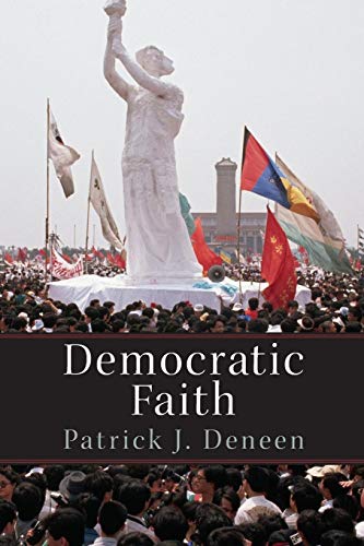 Patrick Deneen Democratic Faith (New Forum Books)