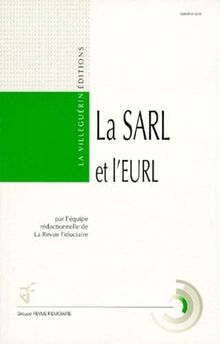 La société à responsabilité limitée : SARL et EURL