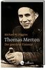 Thomas Merton: Der geerdete Visionär