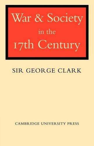 War and Society in the Seventeenth Century (The Wiles Lectures)
