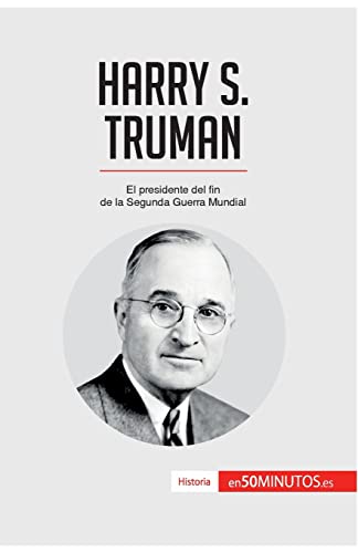 Harry S. Truman: El presidente del fin de la Segunda Guerra Mundial (Historia)