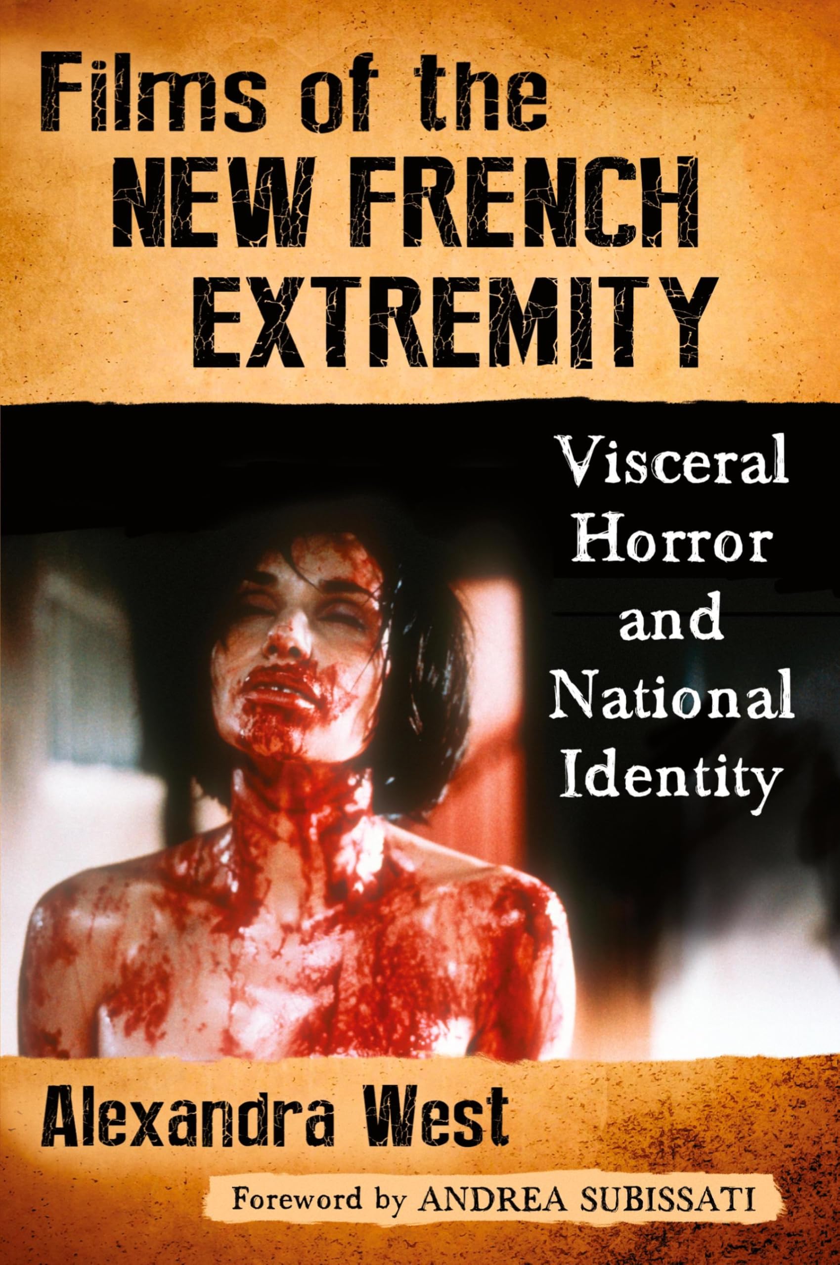 Films of the New French Extremity: Visceral Horror and National Identity