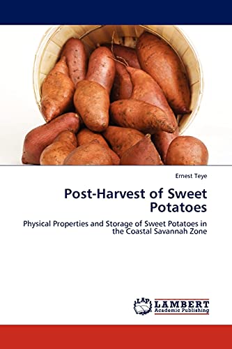 Post-Harvest of Sweet Potatoes: Physical Properties and Storage of Sweet Potatoes in the Coastal Savannah Zone