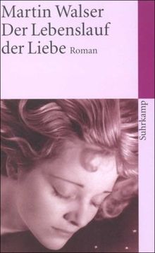 Der Lebenslauf der Liebe: Roman (suhrkamp taschenbuch)