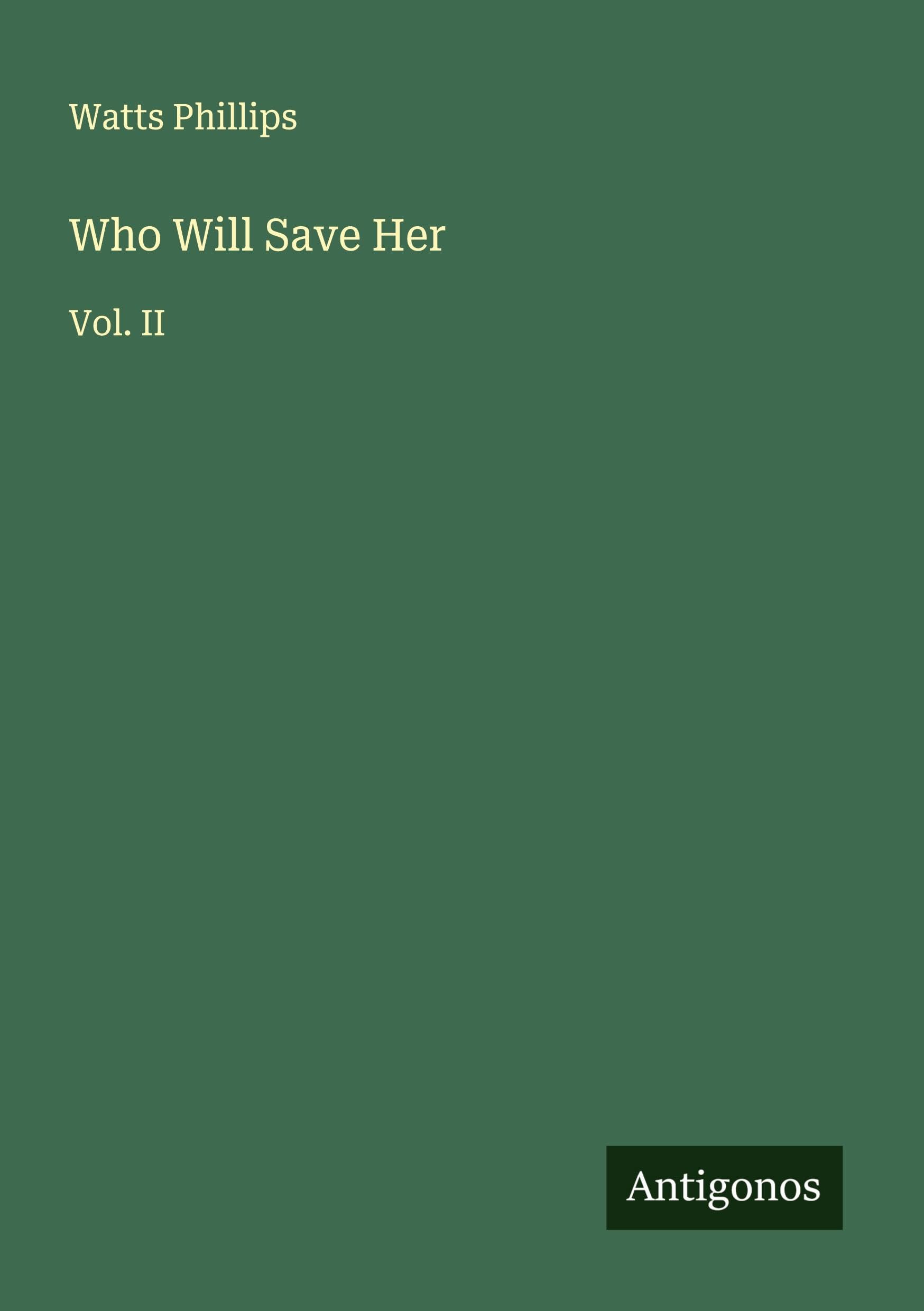 Who Will Save Her: Vol. II