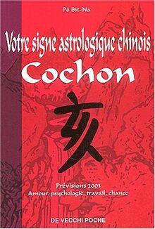 Votre horoscope chinois en 2003 : Cochon