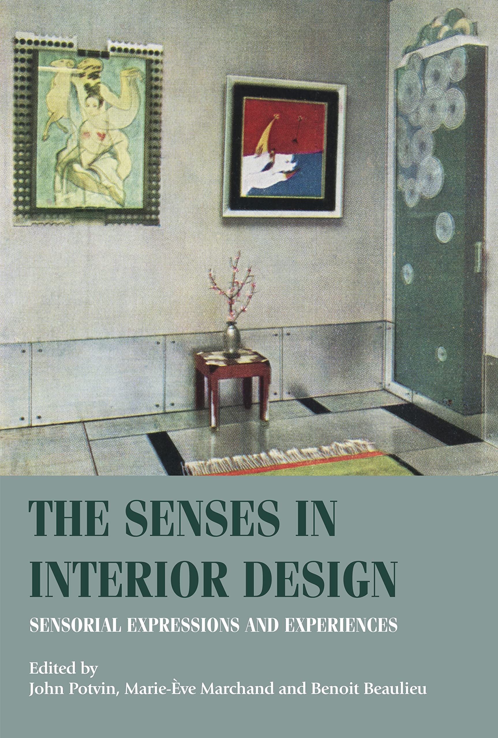 The senses in interior design: Sensorial expressions and experiences (Studies in Design & Material Culture)