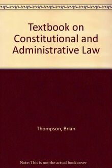 Textbook on Constitutional and Administrative Law (Textbook S.)