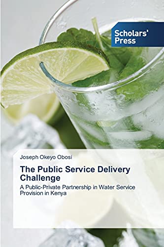 The Public Service Delivery Challenge: A Public-Private Partnership in Water Service Provision in Kenya