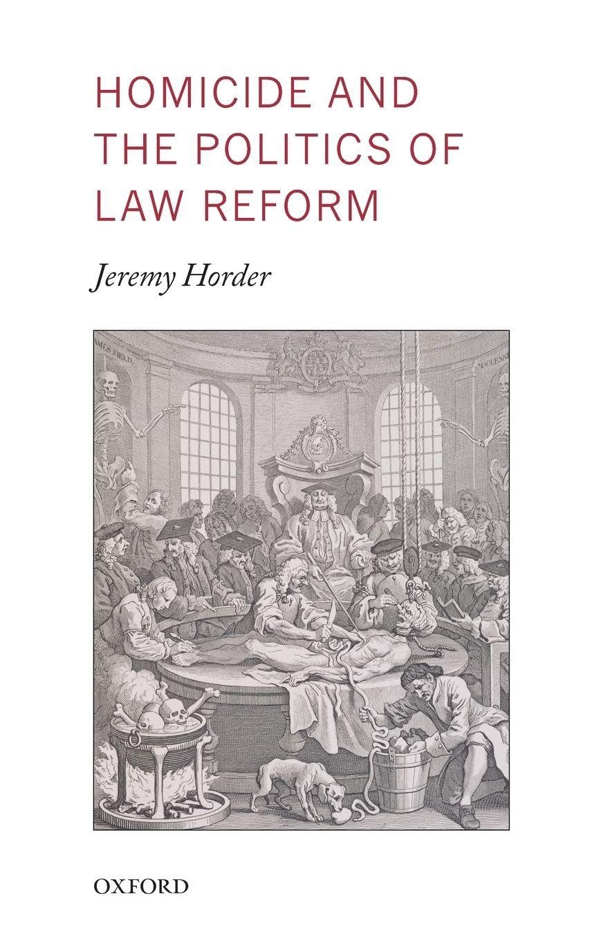 HOMICIDE & POLITICS LAW REFORM OMCLJ C (Oxford Monographs on Criminal Law and Justice)