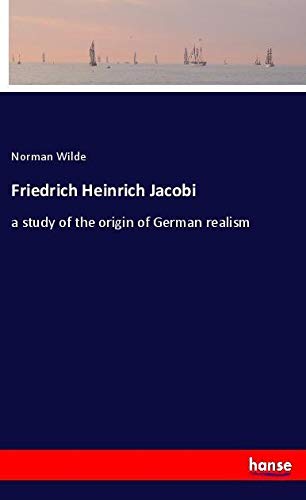 Friedrich Heinrich Jacobi: a study of the origin of German realism