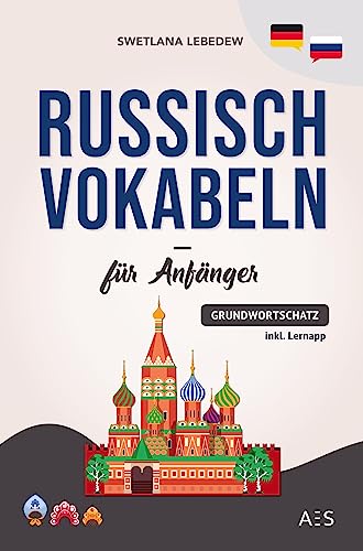 Swetlana Lebedew Russisch Vokabeln Für Anfänger, Die Wichtigsten Phrasen Und Wörter, Um Erfolgreich Russisch Sprechen Zu Lernen! (mit Audios, Grammatiktipps,