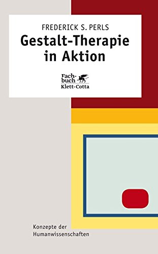 Gestalt-Therapie in Aktion von Perls, Frederick S. - Taschenbuch