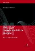 Das verkehrsrechtliche Mandat 2: Verkehrszivilrecht: Bd 2