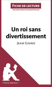 Un roi sans divertissement de Jean Giono (Fiche de lecture) : Analyse complète et résumé détaillé de l'oeuvre