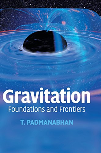 T. Padmanabhan Gravitation, Foundations And Frontiers