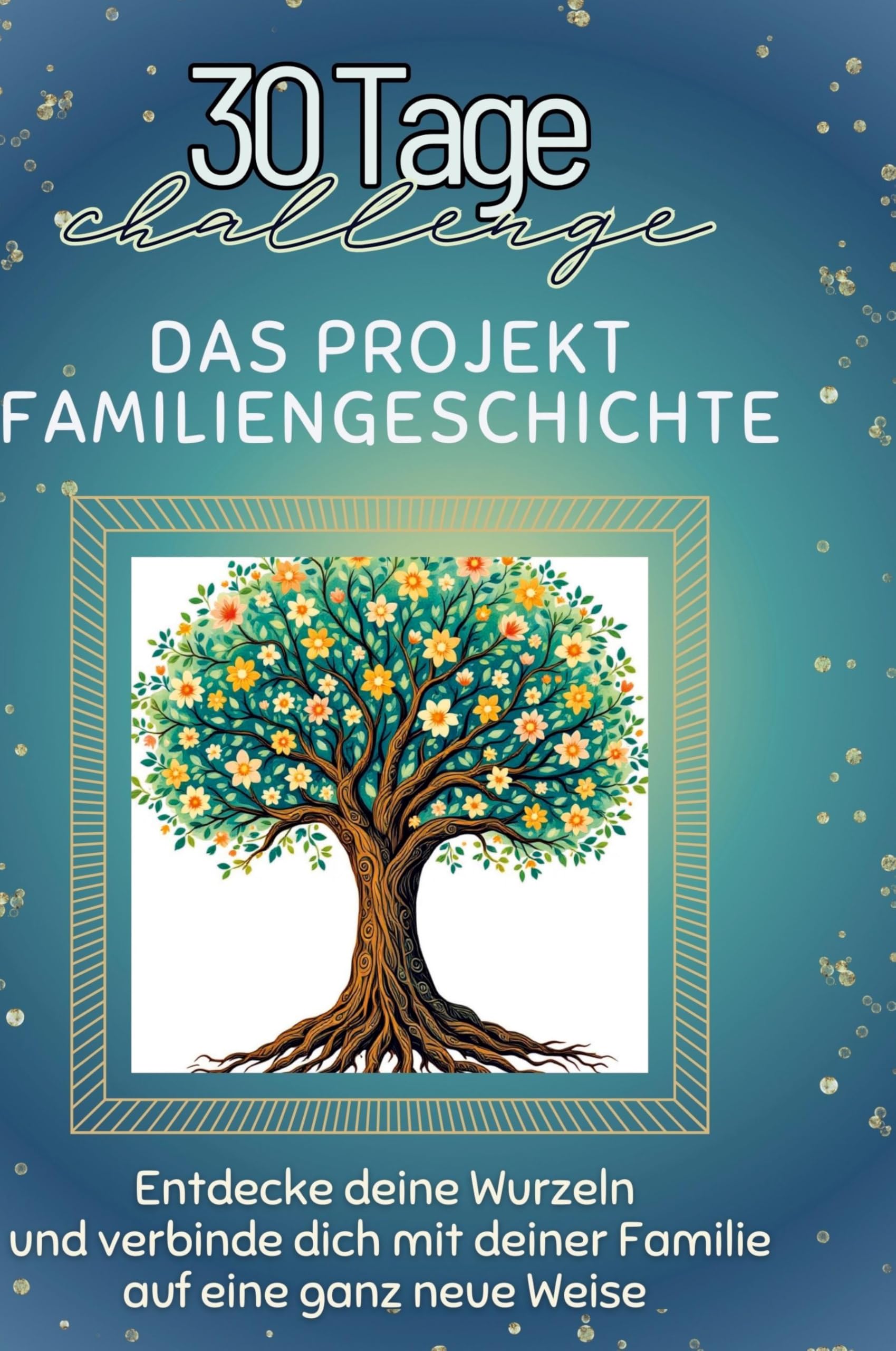 Das Projekt Familiengeschichte: Entdecke deine Wurzeln und verbinde dich mit deiner Familie auf eine ganz neue Weise