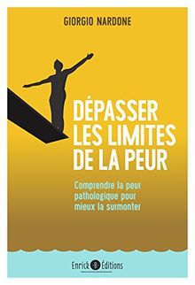 Dépasser les limites de la peur : comprendre la peur pathologique pour mieux la surmonter