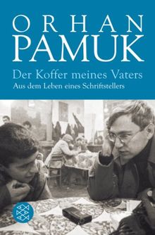 Der Koffer meines Vaters: Aus dem Leben eines Schriftstellers