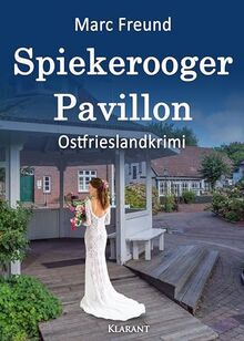 Spiekerooger Pavillon. Ostfrieslandkrimi (Ein Fall für Eden und Mattern)