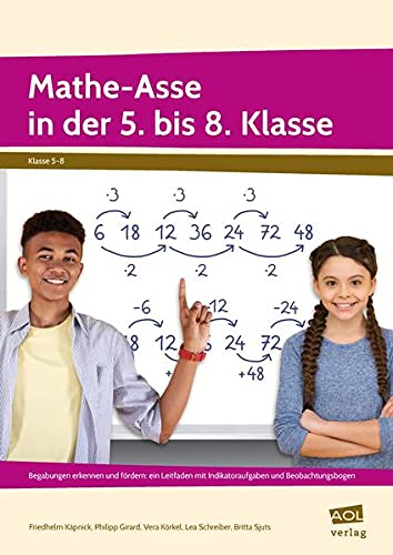 Mathe-Asse in der 5. bis 8. Klasse: Begabungen erkennen und fördern: ein Leitfaden mit Indikatoraufgaben und Beobachtungsbogen