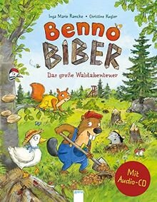 Benno Biber. Das große Waldabenteuer: Ein Sachbilderbuch mit CD