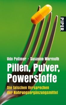 Pillen, Pulver, Powerstoffe: Die falschen Versprechen der Nahrungsergänzungsmittel