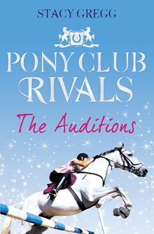 The Auditions (Pony Club Rivals)