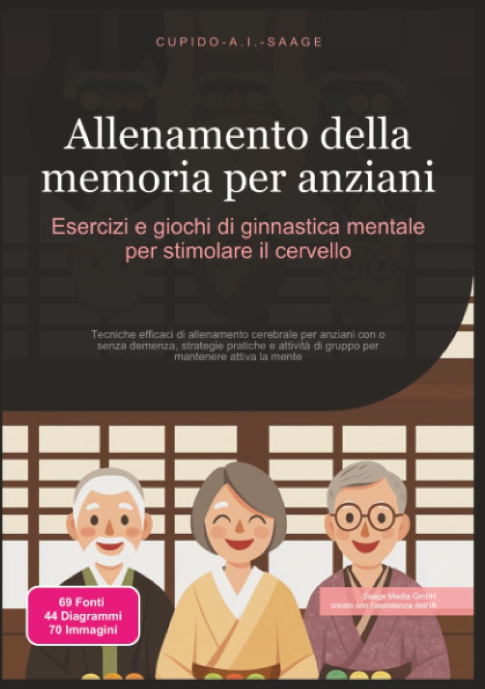 Allenamento della memoria per anziani: Esercizi e giochi di ginnastica mentale per stimolare il cervello