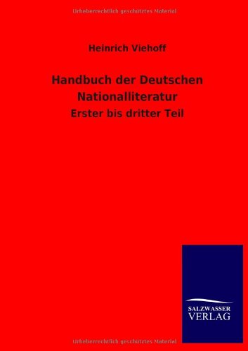 Handbuch der Deutschen Nationalliteratur: Erster bis dritter Teil