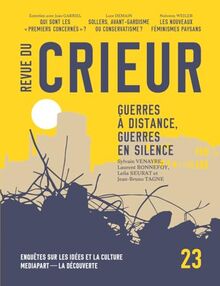 Revue du crieur, n° 23. Guerres à distance, guerres en silence