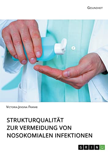 Strukturqualität zur Vermeidung von nosokomialen Infektionen